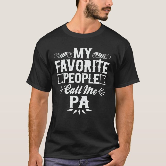 T-shirt My Favorite People Call Me Pa Funny Grandpa  (Devant)