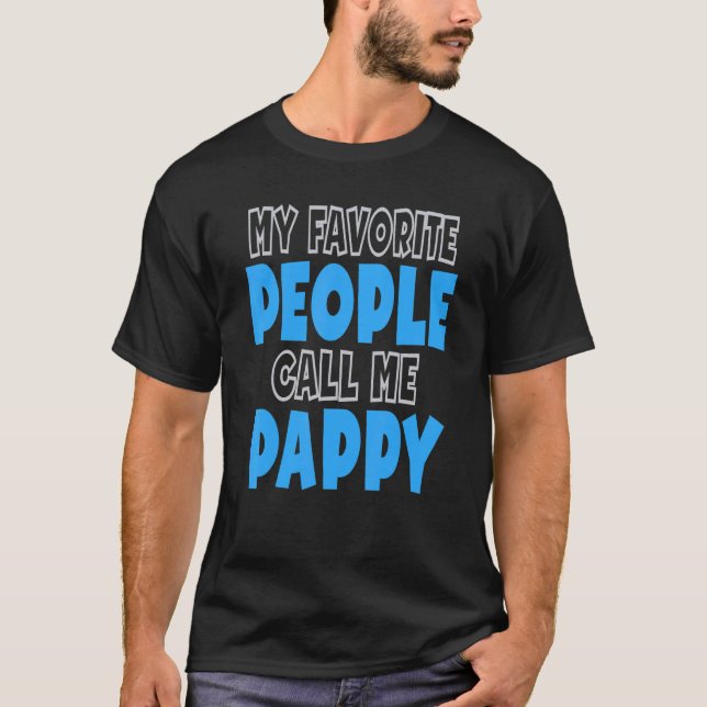 T-shirt My Favorite People Call Me Pappy (Devant)