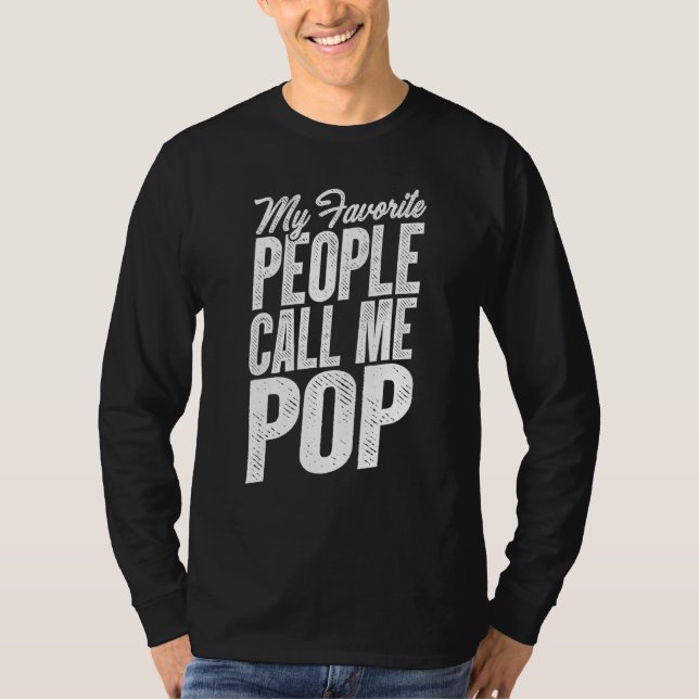 T-shirt My Favorite People Call Me Pop  Fathers Day (Devant)