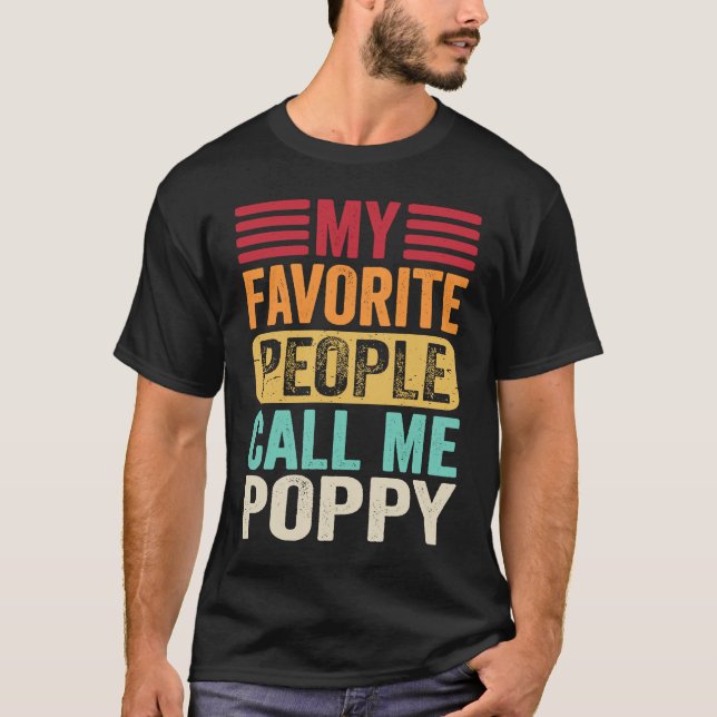 T-shirt My Favorite People Call Me Poppy  Father's Day Ret (Devant)