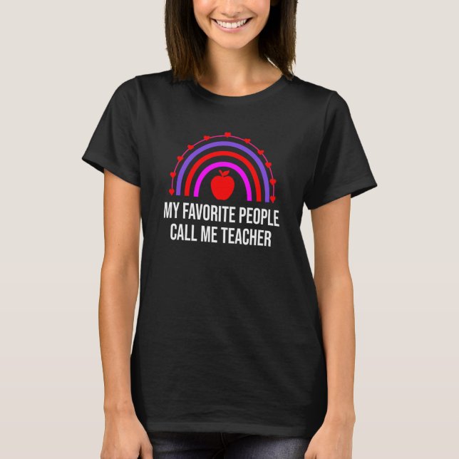 T-shirt My Favorite People Call Me Teacher Rainbow Cute Te (Devant)