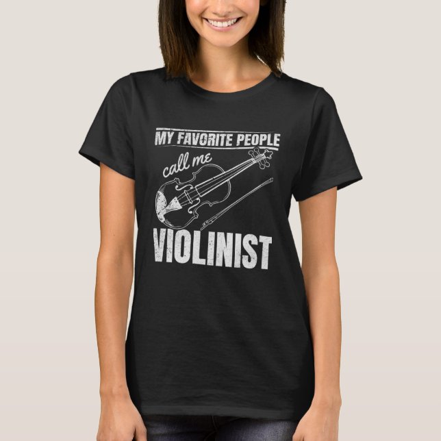 T-shirt My Favorite People Call Me Violinist Violin Instru (Devant)