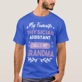 T-shirt My Favorite Physician Assistant Calls Me Sister