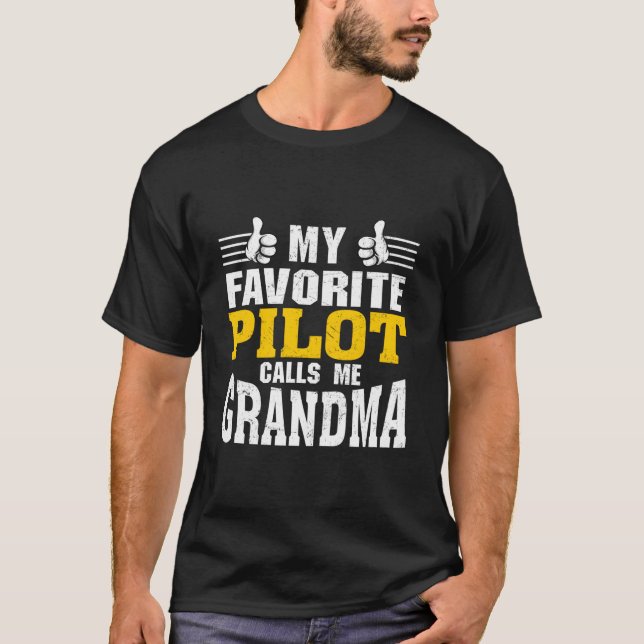T-shirt My Favorite Pilot Calls Me Grandma (Devant)