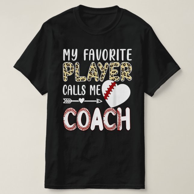 T-shirt My Favorite Player Calls Me Coach Baseball Heart (Design devant)