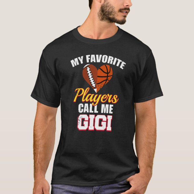 T-shirt My Favorite Players Call Me Gigi Football Basketba (Devant)