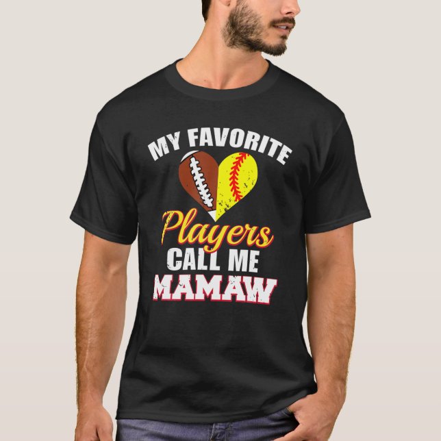 T-shirt My Favorite Players Call Me Mamaw Football Softbal (Devant)