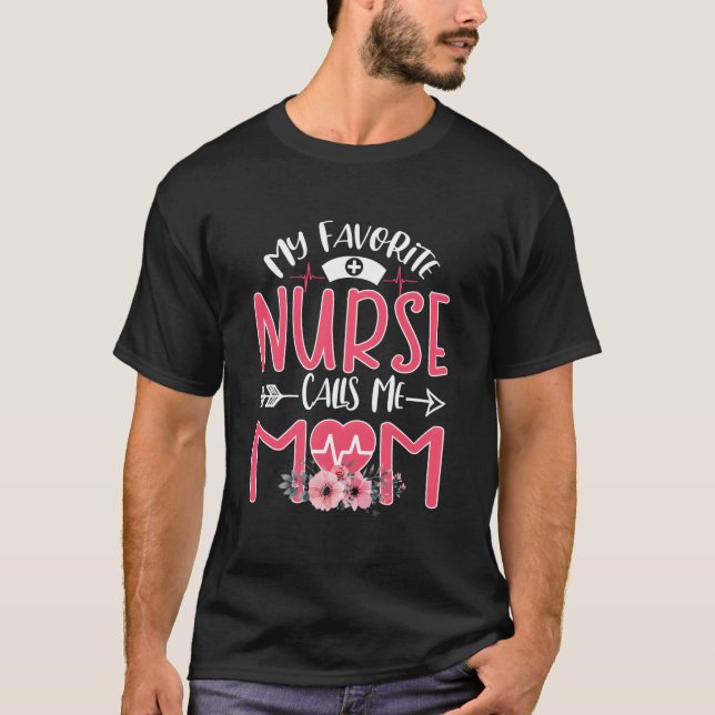 T-shirt My Favorite Rn Nurse Calls Me Mom Mothers Day Daug (Devant)