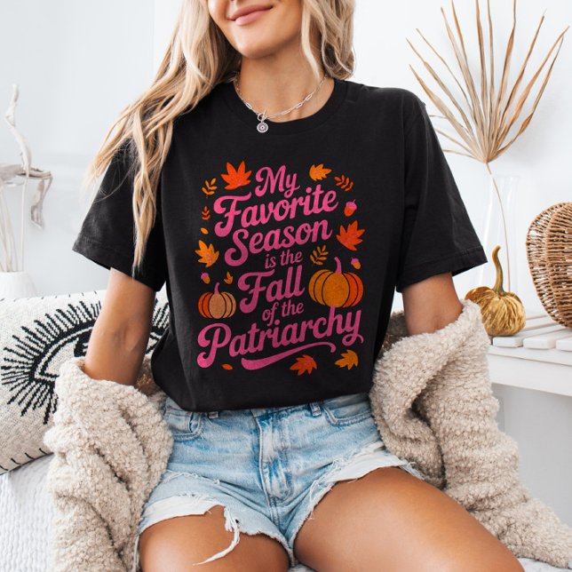 T-shirt My Favorite Season is The Fall of The Patriarchy (Créateur téléchargé)