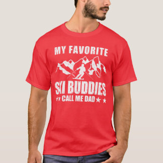 T-shirt My Favorite Ski Buddies Call Me Dad Grandpa Papa S