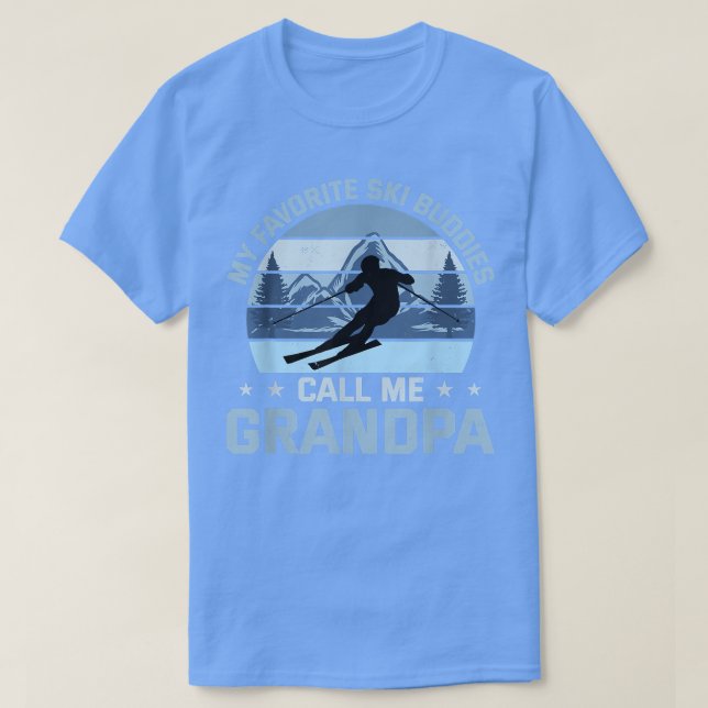 T-shirt My Favorite Ski Buddies Call Me Grandpa Skiing Gra (Design devant)