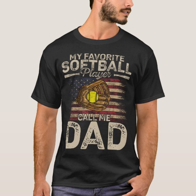 T-shirt My Favorite Softball Player Calls Me Dad Father'S  (Devant)