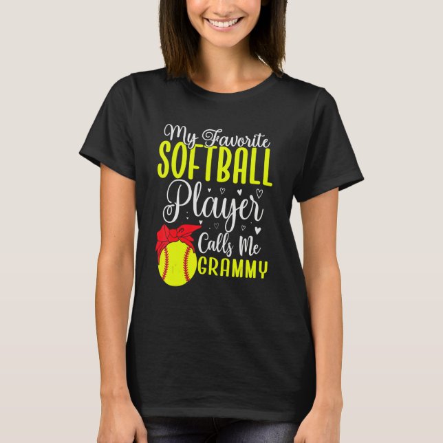 T-shirt My Favorite Softball player calls me Grandma Cute (Devant)