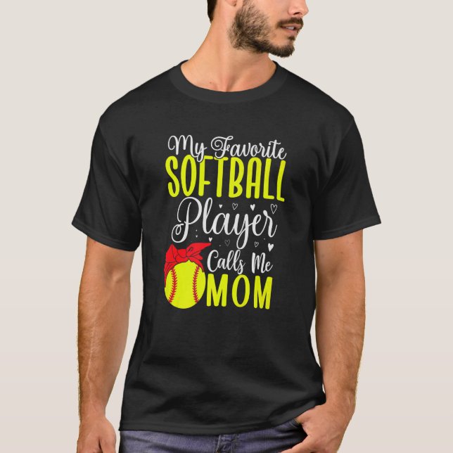 T-shirt My Favorite Softball player calls me Mom Cute  2 (Devant)
