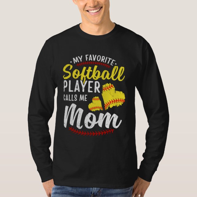 T-shirt My Favorite Softball Player Calls Me Mom Softball  (Devant)