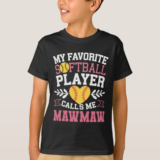 T-shirt My Favorite Softll Player Calls Me Mawmaw Softll L (Devant)