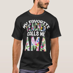 T-shirt My favorite Teacher Calls Me Ama Proud Grandma Cut