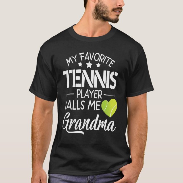 T-shirt My Favorite Tennis Player Calls Me Grandma Happy F (Devant)