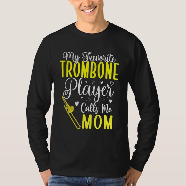 T-shirt My Favorite Trombone player calls me Mom Cute 2 (Devant)
