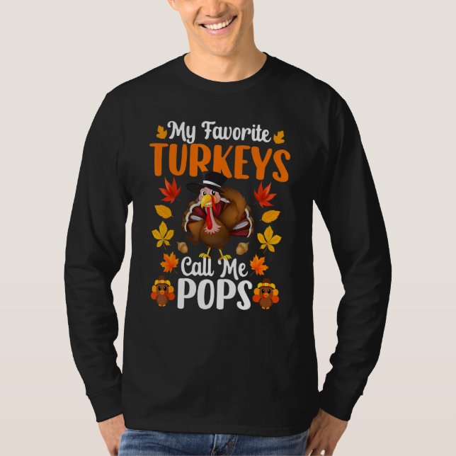 T-shirt My Favorite Turkeys Call Me Pops     Thanksgiving (Devant)