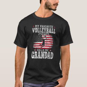 T-shirt My Favorite Volley Player Calls Me Grandad Fat