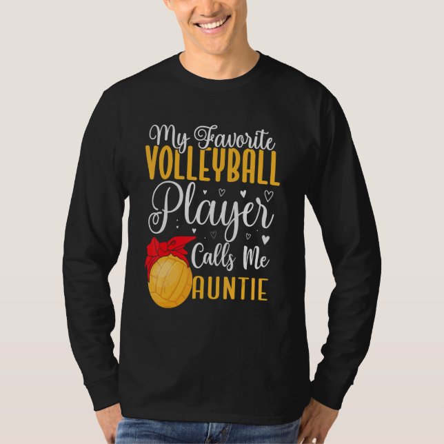 T-shirt My Favorite Volleyball player calls me Aunt Cute (Devant)