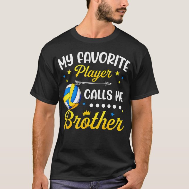 T-shirt My Favorite Volleyball Player Calls Me Brother (Devant)