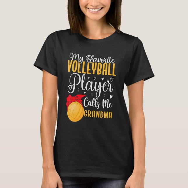 T-shirt My Favorite Volleyball player calls me Grandma Cut (Devant)