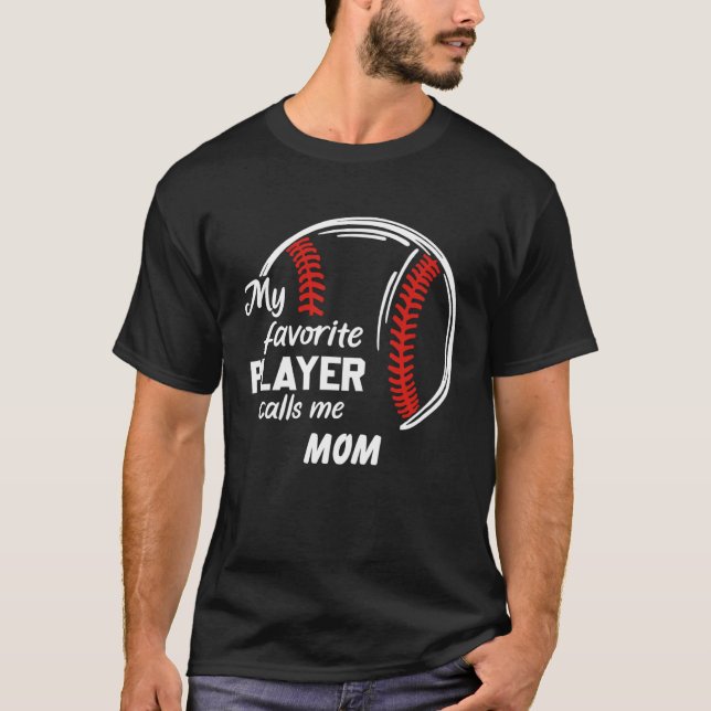 T-shirt My favourite player call me mom baseball (Devant)