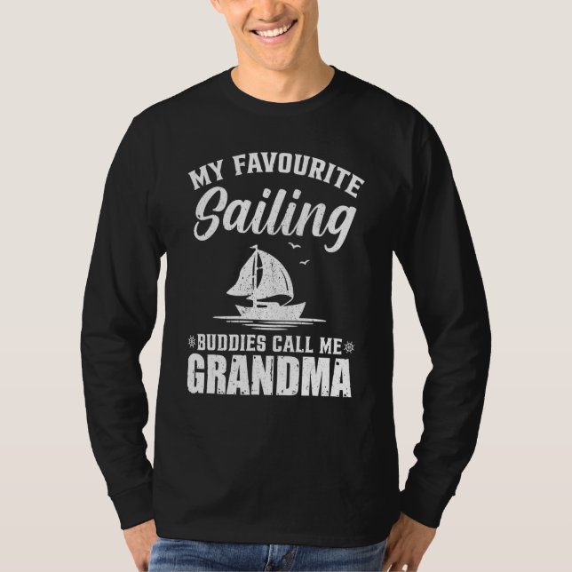 T-shirt My Favourite Sailing Buddies Call Me Grandma (Devant)