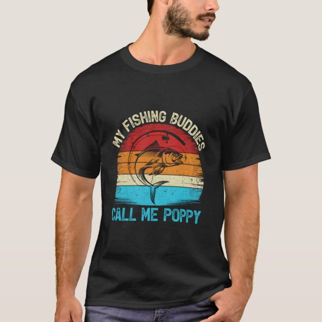 T-shirt My Fishing Buddies Calls Me Poppy Fishing (Devant)