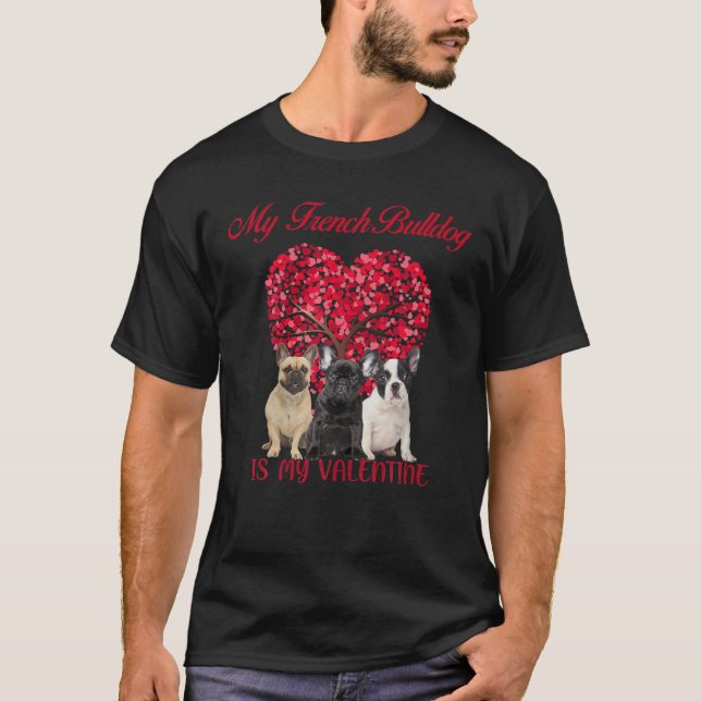 T-shirt My French Bulldog Is My Valentine Dog Lover Valent (Devant)