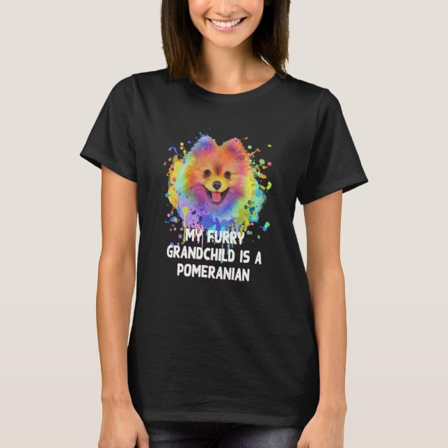 T-shirt My Furry Grandchild Is a Pomeranian Fur Mom Pom Po (Devant)
