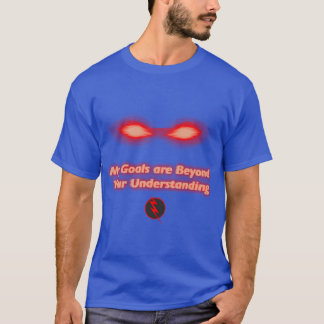 T-shirt My Goals are Beyond Your Understanding girl vintag