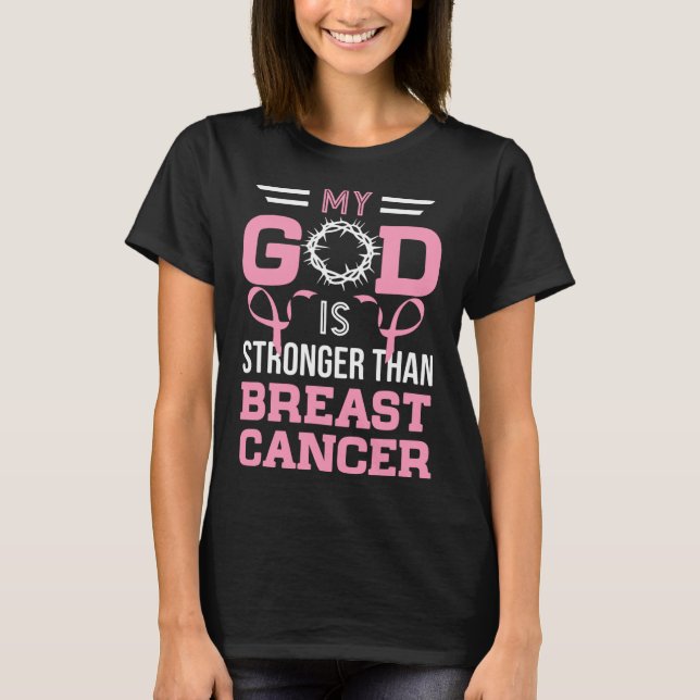 T-shirt My God Is Stronger Than Breast Cancer Awareness Ch (Devant)