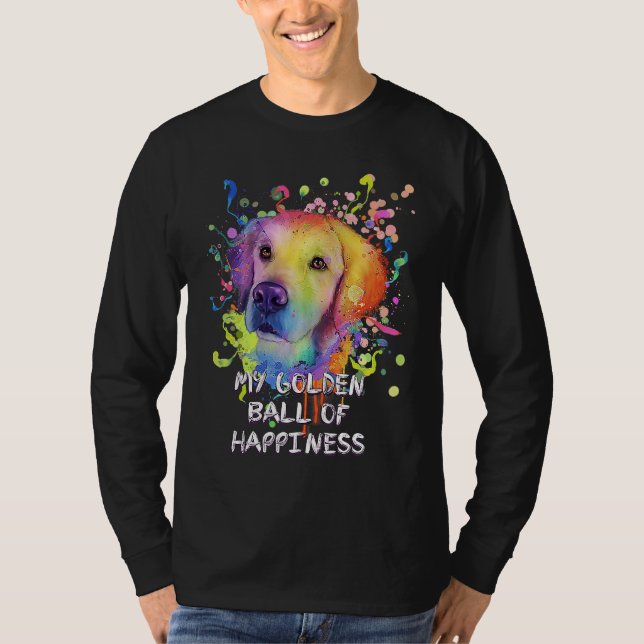 T-shirt My Golden Ball of Happiness Golden Retriever Dog T (Devant)