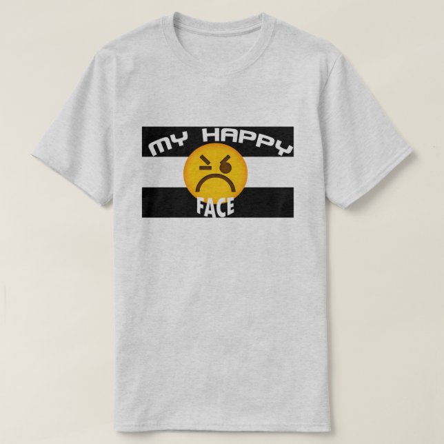 T-shirt My Happy Face, Funny Grumpy Emoji Slogan Graphisme (Design devant)