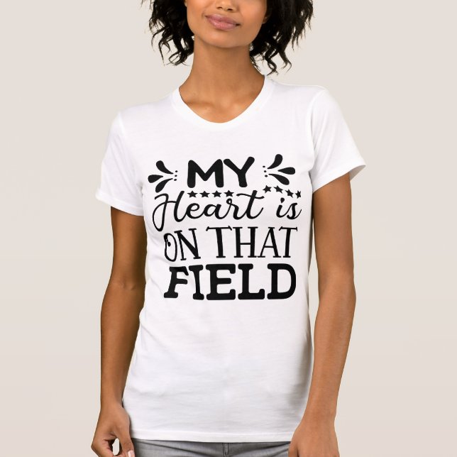 T-shirt My Heart Is On That Field American Football Sport (Devant)