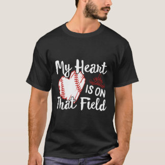 T-shirt My Heart Is on That Field Baseball Stitches Bat Mo