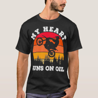 T-shirt My Heart Runs on Oil Dirt Bike Vintage