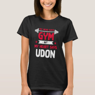 T-shirt My Heart Says Udon   Workout Humor Gym Japanese No