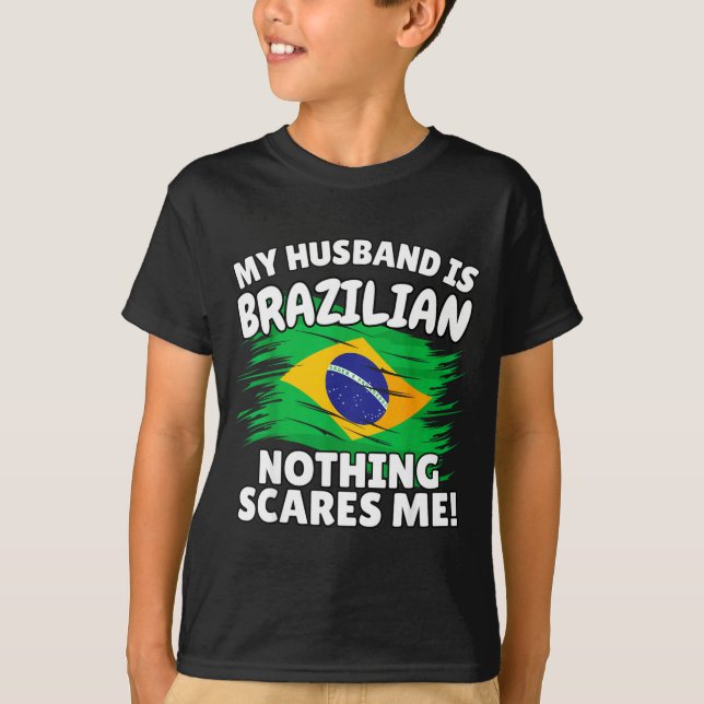 T-shirt My Husband Is Brazilian Funny Brazil Flag Gift For (Devant)