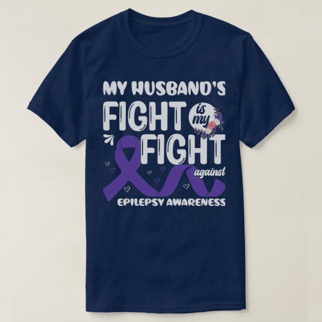 T-shirt My Husbandx27s Fight is My Fight Epilepsy Awards (Design devant)