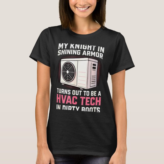 T-shirt My Knight In Shining Funny Hvac Tech Wife Women Gi (Devant)