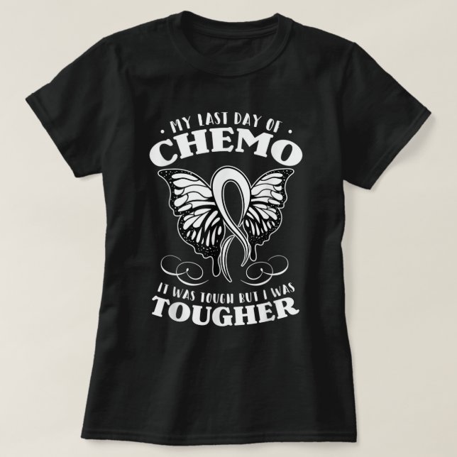T-shirt My Last Day Of Chemo Shirt Chemotherapy Butterfly  (Design devant)