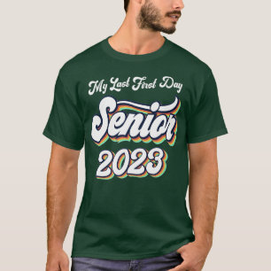 T-shirt My Last First Day Senior 2023 Back To School Class