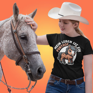 T-shirt My Life is a Pony Farm Drôle Allemand Expression