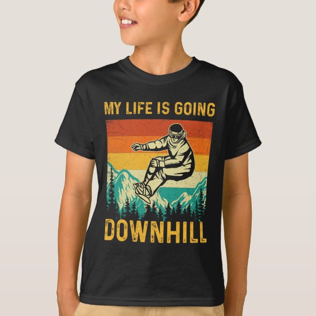 T-shirt My Life Is Go Downhill - Snowboarder Snowboardi (Devant)