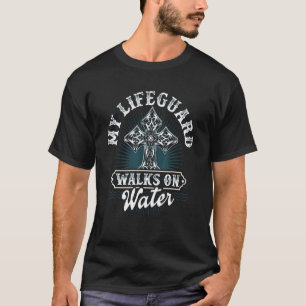 T-shirt My Lifeguard Marche Sur L'Eau Message Chrétien