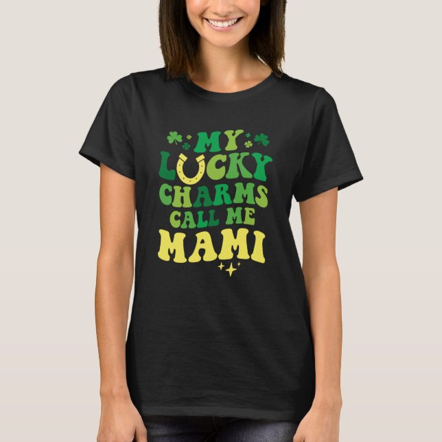 T-shirt My Lucky Charms Call Me Mami Groovy St Patrick's D (Devant)